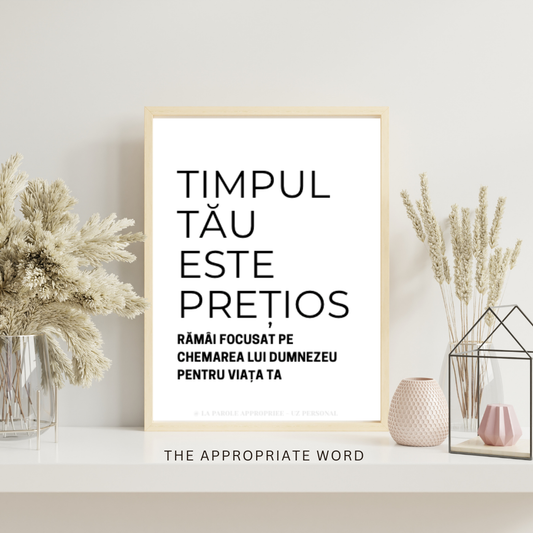 Poster creștin minimalist cu mesaj în limba română despre valoarea timpului și chemarea lui Dumnezeu